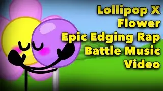 Lollipop X Flower Epic Edging Rap Battle Animated Music Video