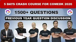 FREE! 5 DAYS CRASH COURSE FOR COMEDK 2020, Previous Year Questions Discussion of COMEDK