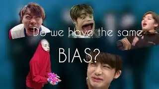 Do we have the same bias? // Kpop