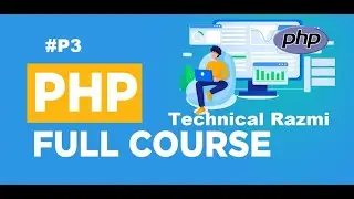 P3 - PHP Full Course Explained Variables By Technical Razmi