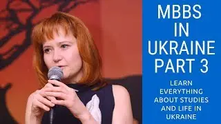 MBBS in Ukraine Seminar Part-3 | Study MBBBS in Ukraine