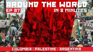 Around the World in 8 minutes: Strike in Colombia