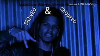 Malachiae Warren-Minute Maid SlOwEd & ChOpPeD by Dj Nico1500