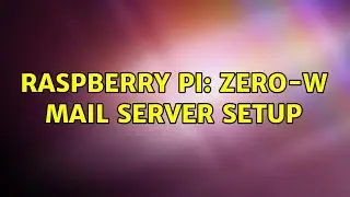 Raspberry Pi: Zero-W Mail Server Setup
