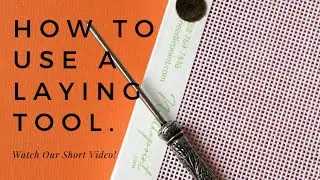 How to Use A Needlepoint Laying Tool