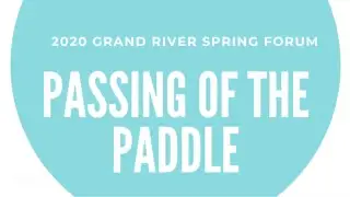 Spring Forum 2020 Passing of the Paddle