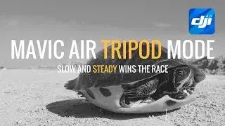 DJI Mavic Air - Tripod Mode Tutorial