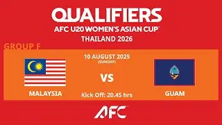 Match Day 3 | Group F: AFC U20 Women's Asian Cup Thailand 2026: Malaysia vs Guam