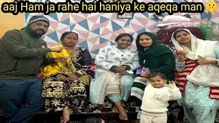 aaj Ham ja rahe hai haniya ke aqeqa man 🤫🤫