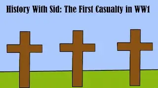 The First Casualty in WW1!! || History With Sid