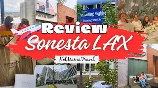Family Hotel Near LAX? Sonesta LAX Family Stay & Hotel Tour | Family Travel with a Twist