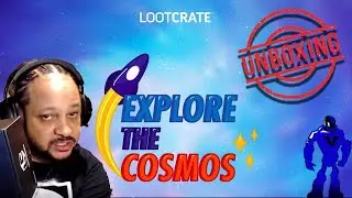 Loot Crate Unboxing - Explore the Cosmos #WhoIsVegaz