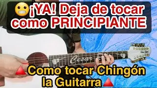 😬🔺️¡YA! deja de tocar como PRINCIPIANTE | Aprende a tocar Chingón la Guitarra Estilo Campirano