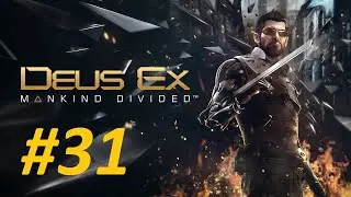 DeusEx Mankind Divided #31 