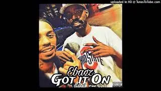 Ebagz & FlySir - Got It On Lock