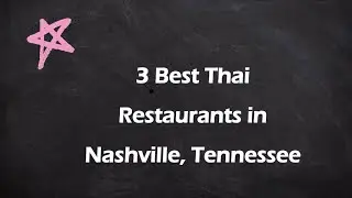 3 Best Thai Restaurants in Nashville, Tennessee | Thai Cuisine