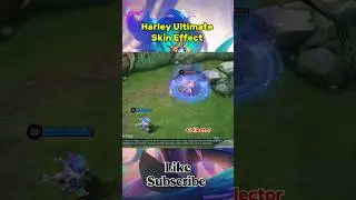 Harley Ultimate Skin Effect #mobilelegends #viralvideo #shorts