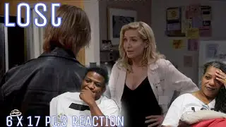 Lost | REACTION - Season 6 Episode 17pt.3
