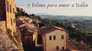 7 Films to Love Italy | Professor Gilberto Godoy
