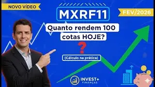 Quanto rendem 100 cotas de MXRF11 hoje? (C&aacute;lculo na pr&aacute;tica)