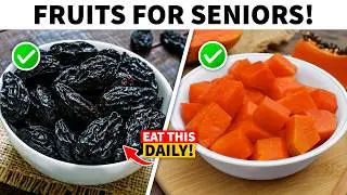 7 Miraculous Fruits That Every Senior Should Eat Daily | Senior Health Tips