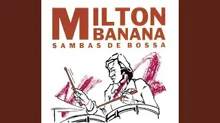 O Samba Da Minha Terra/Mas Que Nada