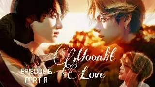 🌙𝗠𝗢𝗢𝗡𝗟𝗜𝗧 𝗟𝗢𝗩𝗘🌙Episode 𝟲//𝗽𝗮𝗿𝘁 𝗔//𝗕𝗟//𝗧𝗔𝗘𝗞𝗢𝗢𝗞 𝗠𝗔𝗟𝗔𝗬𝗔𝗟𝗔𝗠 𝗕𝗟 𝗙𝗙// 𝗬𝗢𝗢𝗡𝗠𝗜𝗡//