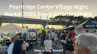 4K Pearlridge Center Village Night Market Every Saturday Night 2026 in Aiea, Oahu, Hawaii