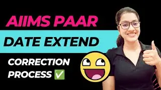 AIIMS form correction 2024 | AIIMS ke form me correction kaise karein | AIIMS form extend ho gya