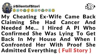 My Ex-Wife Faked Stage 4 Cancer To Steal My House... I Hired A PI And Exposed Everything