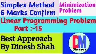 Class 12 maths || Linear programing part 15 || Simplex method minimization Problem|| Dinesh Shah