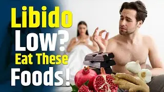 TOP Foods to BOOST Male Hormone & Libido Naturally