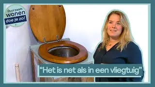 Hoe werkt een composttoilet? | Duurzaam Wonen Doe Je Zo!