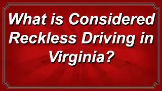 What is considered reckless driving in Virginia?