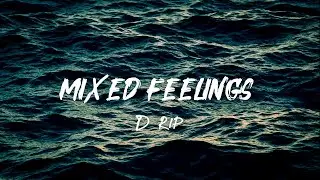 D RIP - Mixed feelings (offical lyrical video) | prod by 1080 pale |