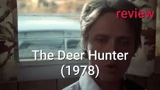 Review: The Deer Hunter (1978) - Robert De Niro, Christopher Walken, John Cazale