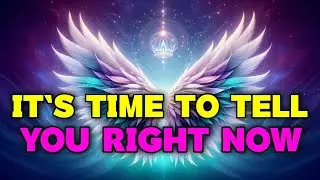 Chosen One, God Says IT'S Time To Tell You Open Now 