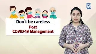 Watch this video to know all about Post COVID-19 Management