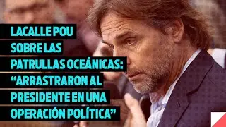 Lacalle Pou sobre las patrullas oce&aacute;nicas: 