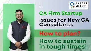 Starting an Audit Firm | Challenges of New CA Firm | Tax Consultants | Auditors | Startup Founders