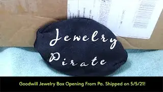 #460 - Goodwill Jewelry Box Opening From PA Ship Date 5/5/21! - #Jewelry#Thrift