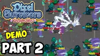 PIXEL SURVIVORS: ROGUELIKE Gameplay Walkthrough Part 2 FULL DEMO | No Commentary