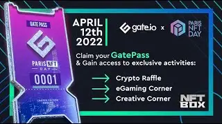 Claim your FREE #GatePass & Gain Access to Exclusive Activities| #Gateio #ParisNFTDay