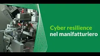 Cyber Resilience nel manifatturiero: come si fa? Da dove si comincia?