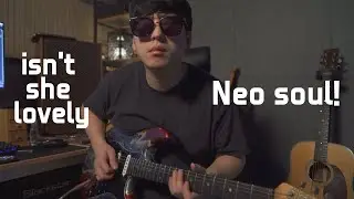 Isn't she lovely Neo Soul Ver.