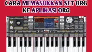 CARA MEMASUKKAN SET KE APLIKASI ORG | ORG 2024