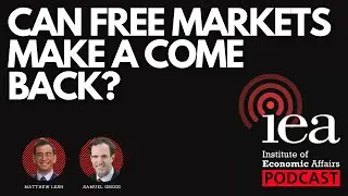 The Moral Case For Free Markets | IEA Podcast