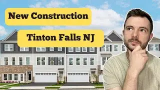 NEW CONSTRUCTION Living in Tinton Falls NJ | Moving to Tinton Falls NJ