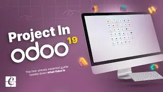 Проект в Odoo 19 | Руководство проекта Odoo 19 | Odoo 19 Особенности и советы | Функциональные ру...