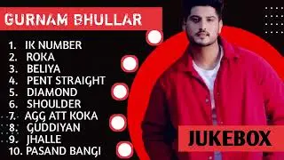 Gurnam bhullar 10 remix #songs 